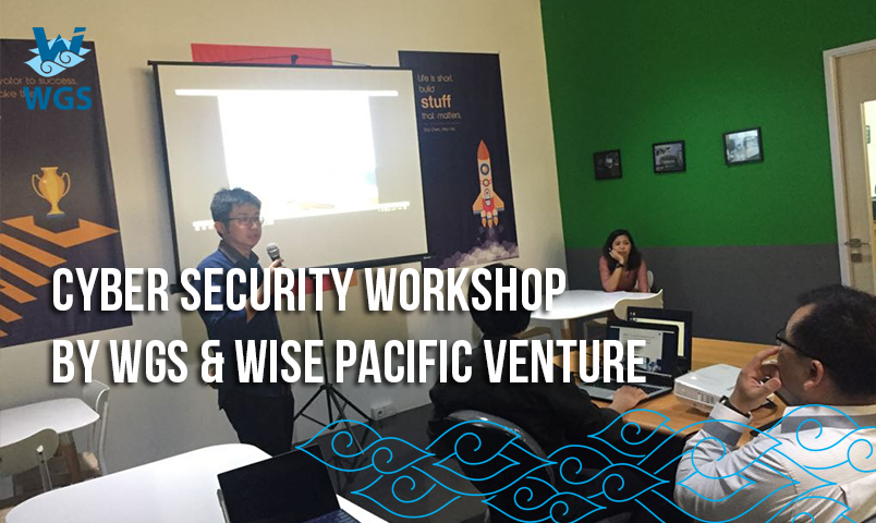 https://blog.wgs.co.id/wp-content/uploads/2017/09/Cyber-Security-Workshop-by-WGS-Wise-Pacific-Venture.png